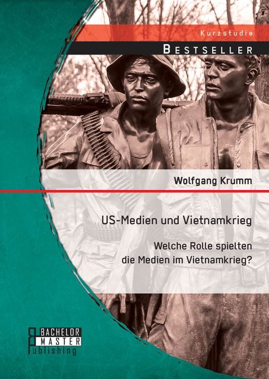Produktbild: US-Medien und Vietnamkrieg: Welche Rolle spielten die Medien im Vietnamkrieg?