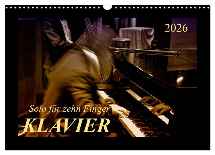 Produktbild: Klavier - Solo f&uuml;r zehn Finger (Wandkalender 2026 DIN A3 quer), CALVENDO Monatskalender