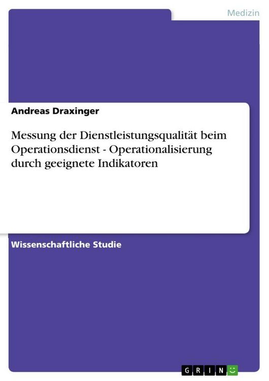Produktbild: Messung der Dienstleistungsqualit&auml;t beim Operationsdienst - Operationalisierung durch geeignete Indikatoren
