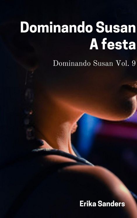 Produktbild: Dominando Susan. A Festa (Dominando Susan (p), #9)