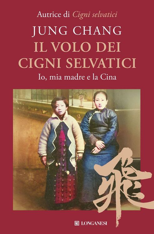 Produktbild: Il volo dei cigni selvatici. Io, mia madre e la Cina