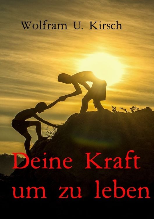 Deine Kraft, um zu leben