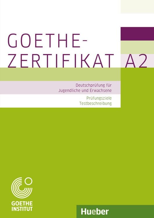 Produktbild: Goethe-Zertifikat A2 &ndash; Pr&uuml;fungsziele, Testbeschreibung