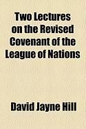 Produktbild: Two Lectures on the Revised Covenant of the League of Nations