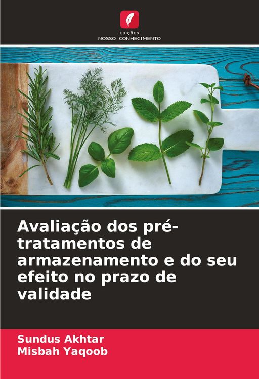 Produktbild: Avalia&ccedil;&atilde;o dos pr&eacute;-tratamentos de armazenamento e do seu efeito no prazo de validade