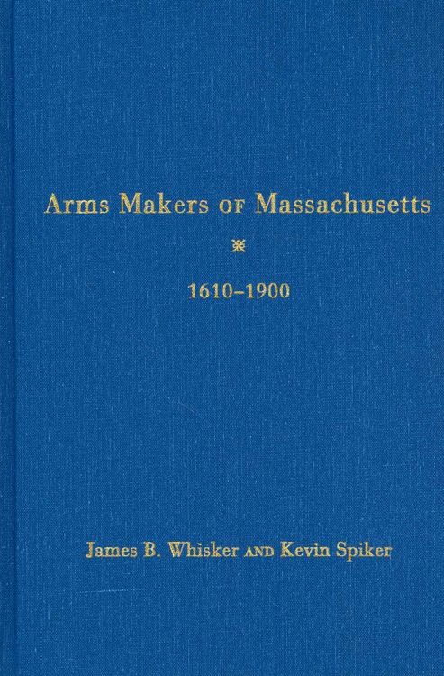 Produktbild: Arms Makers of Massachusetts, 1610 - 1900