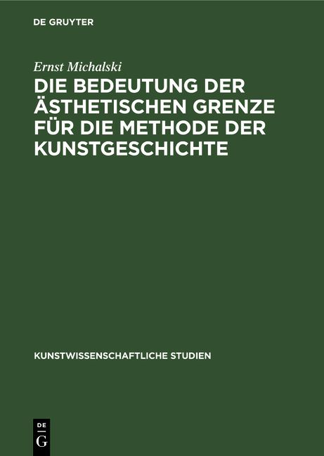 Produktbild: Die Bedeutung der &auml;sthetischen Grenze f&uuml;r die Methode der Kunstgeschichte