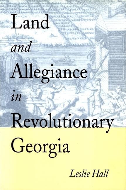 Produktbild: Land and Allegiance in Revolutionary Georgia