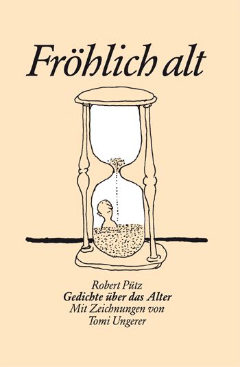 Produktbild: Robert P&uuml;tz. Fr&ouml;hlich alt.
