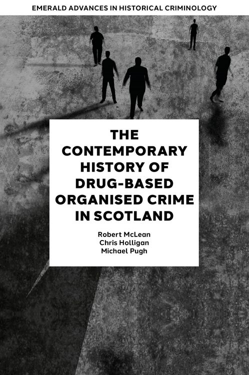 Produktbild: Contemporary History of Drug-Based Organised Crime in Scotland