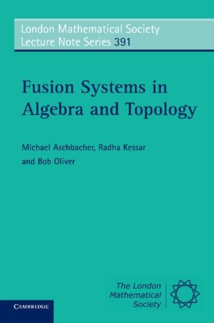 Produktbild: Fusion Systems in Algebra and Topology