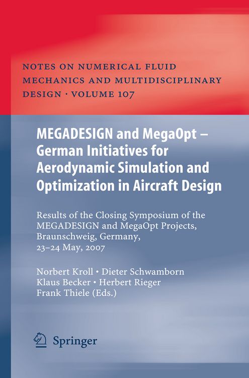 Produktbild: MEGADESIGN and MegaOpt - German Initiatives for Aerodynamic Simulation and Optimization in Aircraft Design
