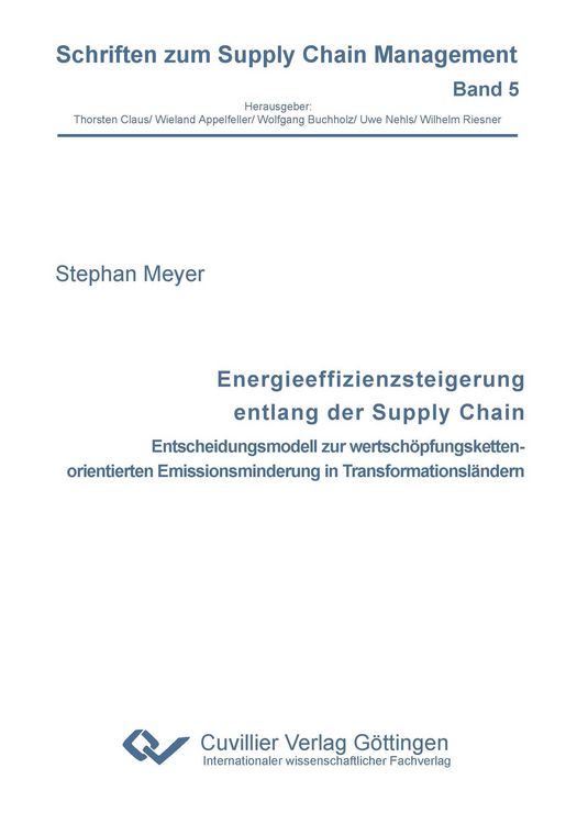 Produktbild: Energieeffizienzsteigerung entlang der Supply Chain. Entscheidungsmodell zur wertsch&ouml;pfungskettenorientierten Emissionsminderung in Transformationsl&auml;ndern