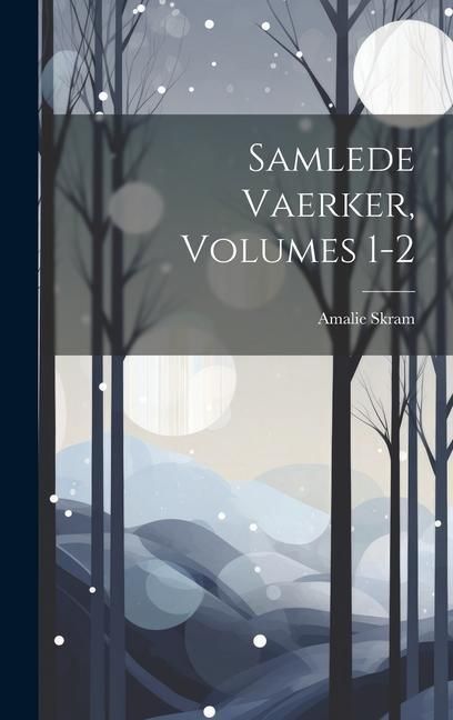 Produktbild: Samlede Vaerker, Volumes 1-2
