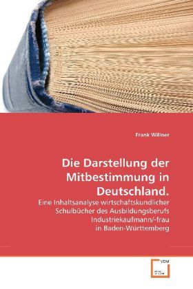 Produktbild: Willner, F: Die Darstellung der Mitbestimmung in Deutschland