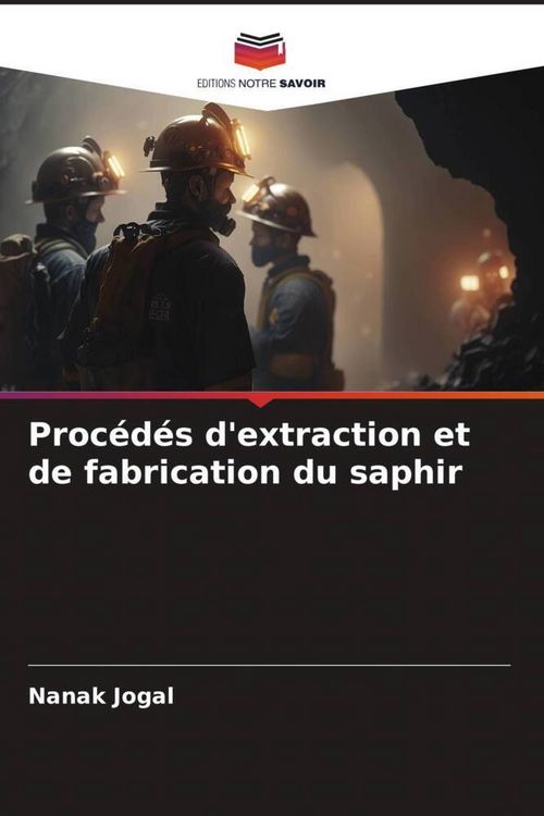 Produktbild: Proc&eacute;d&eacute;s d'extraction et de fabrication du saphir