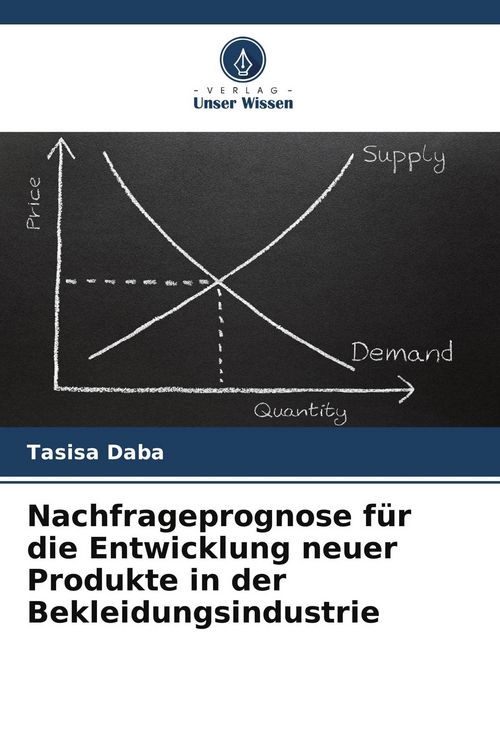 Produktbild: Nachfrageprognose f&uuml;r die Entwicklung neuer Produkte in der Bekleidungsindustrie