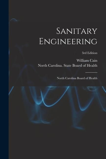 Produktbild: Sanitary Engineering: North Carolina Board of Health; 3rd edition