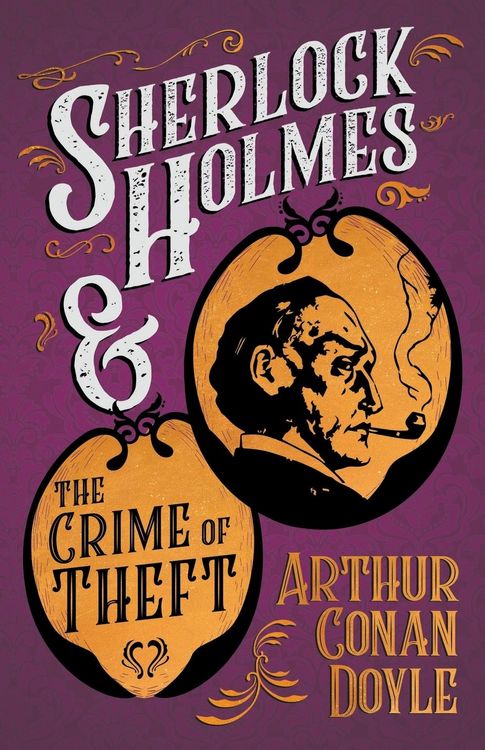 Produktbild: Sherlock Holmes and the Crime of Theft;A Collection of Short Mystery Stories - With Original Illustrations by Sidney Paget