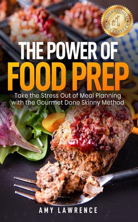 Produktbild: The Power of Food Prep: Take the Stress Out of Meal Planning with the Gourmet Done Skinny Method