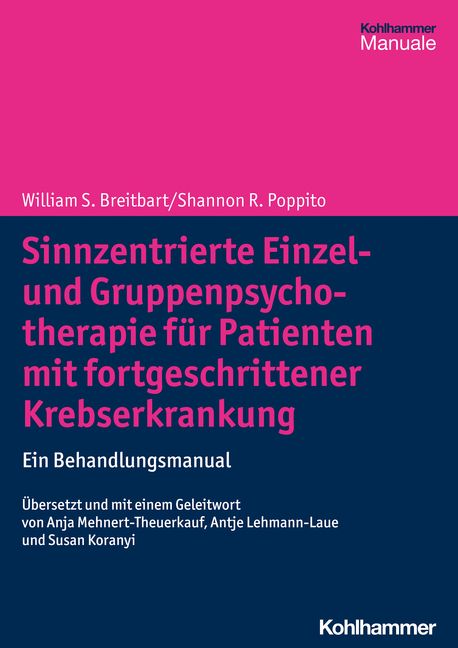 Produktbild: Sinnzentrierte Einzel- und Gruppenpsychotherapie f&uuml;r Patienten mit fortgeschrittener Krebserkrankung