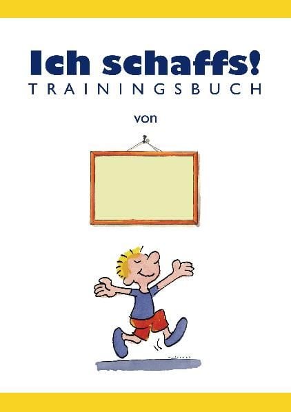 Produktbild: Ich schaffs! - Trainingsbuch f&uuml;r Kinder