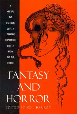 Produktbild: Fantasy and Horror: A Critical and Historical Guide to Literature, Illustration, Film, TV, Radio, and the Internet