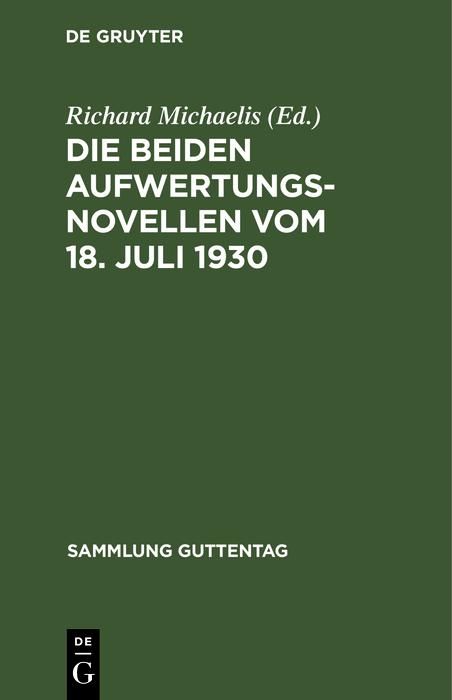 Produktbild: Die beiden Aufwertungsnovellen vom 18. Juli 1930