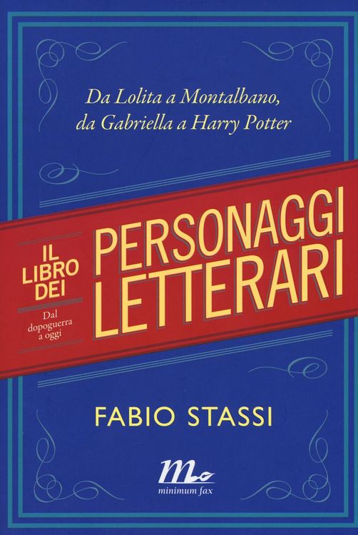 Produktbild: Il libro dei personaggi letterari. Da Lolita a Montalbano, da Gabriella a Harry Potter
