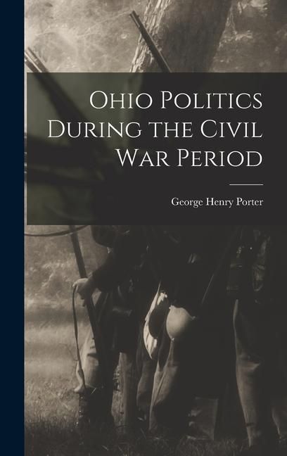 Produktbild: Ohio Politics During the Civil War Period
