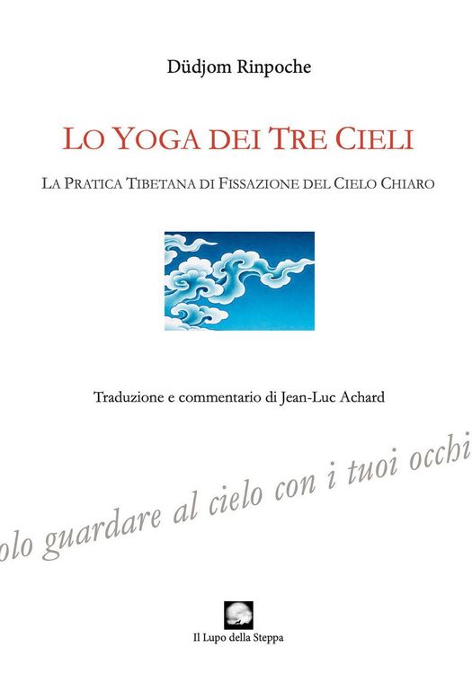 Produktbild: Lo yoga dei tre cieli. La pratica tibetana della fissazione del cielo chiaro