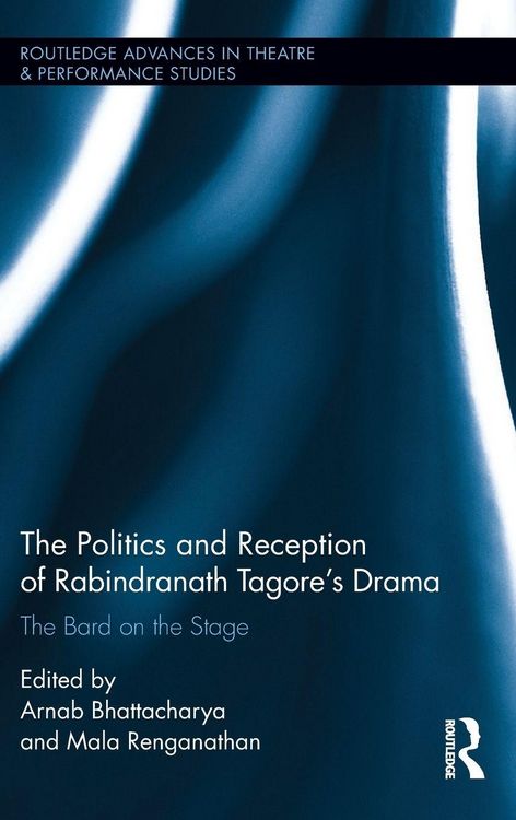 Produktbild: The Politics and Reception of Rabindranath Tagore's Drama