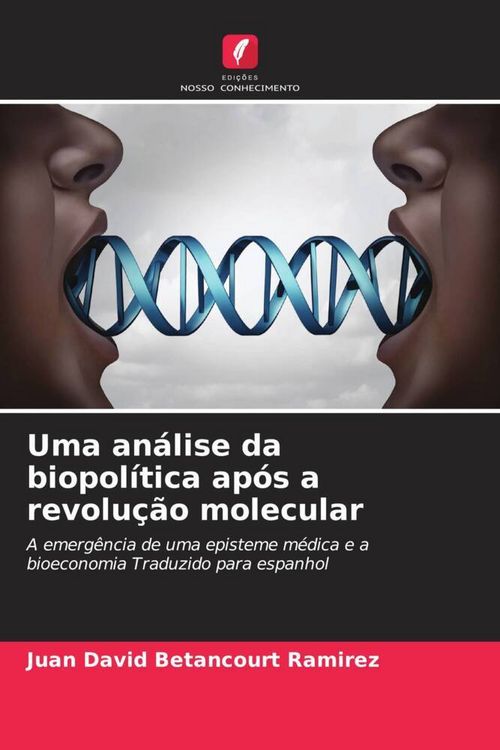 Produktbild: Uma an&aacute;lise da biopol&iacute;tica ap&oacute;s a revolu&ccedil;&atilde;o molecular