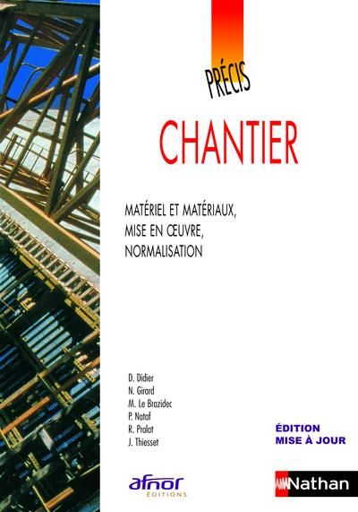 Produktbild: Chantier ; Materiel et Materiaux, Mise en Oeuvre, Normalisation