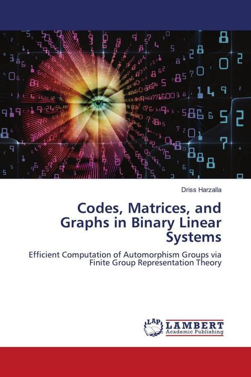 Produktbild: Codes, Matrices, and Graphs in Binary Linear Systems