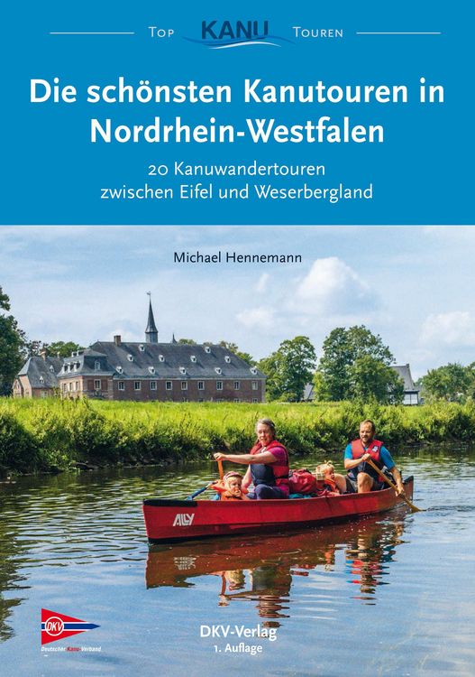 Produktbild: Die sch&ouml;nsten Kanutouren in Nordrhein-Westfalen