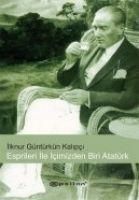 Produktbild: Espirileri Ile Icimizden Biri Atat&uuml;rk