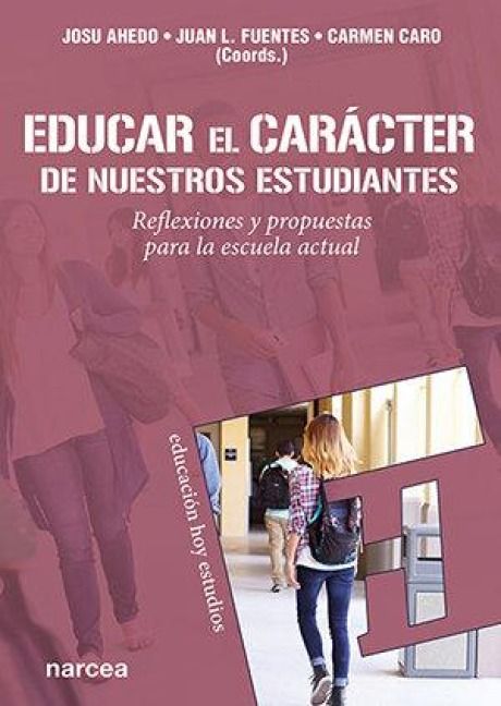 Produktbild: Educar el car&aacute;cter de nuestros estudiantes : reflexiones y propuestas para la escuela actual