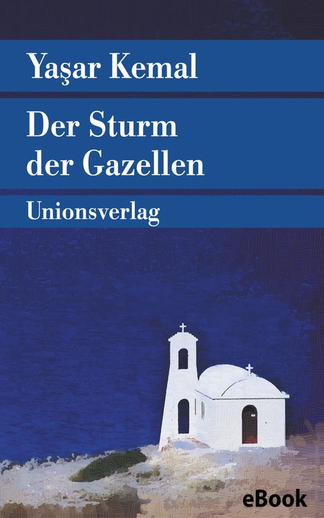 Bild vom Artikel Der Sturm der Gazellen vom Autor Yasar Kemal