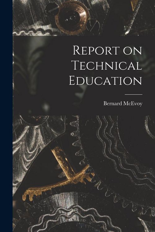Produktbild: Report on Technical Education [microform]