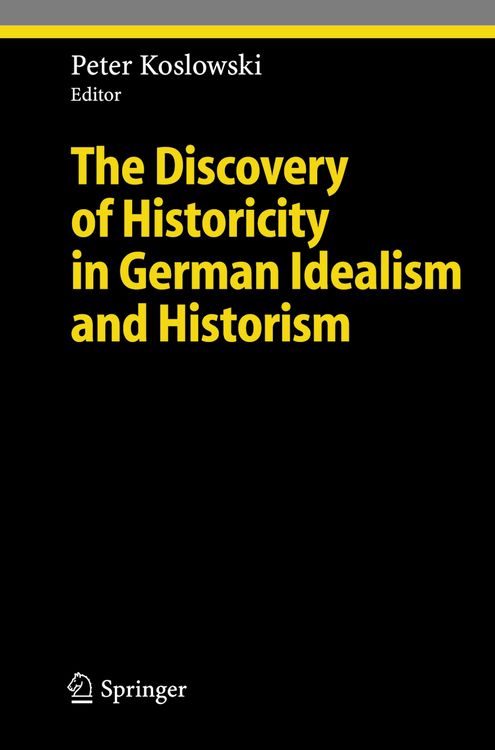 Produktbild: The Discovery of Historicity in German Idealism and Historism