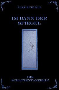 Produktbild: Die Schattent&auml;nzerin / Im Bann der Spiegel