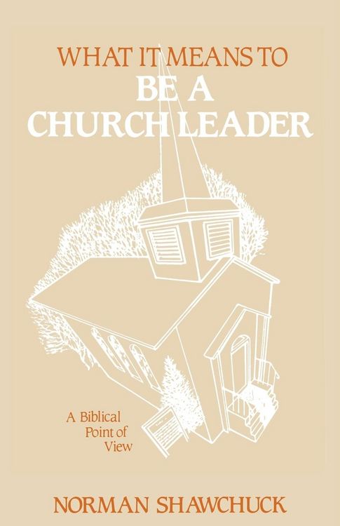 Produktbild: What It Means To Be A Church Leader, A Biblical Point of View