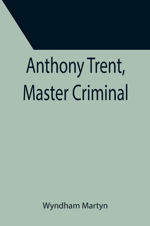 Produktbild: Anthony Trent, Master Criminal