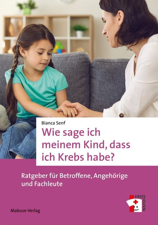 Produktbild: Wie sage ich meinem Kind, dass ich Krebs habe?