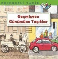 Produktbild: Eglenceli Tarih - Gecmisten G&uuml;n&uuml;m&uuml;ze Tasitlar