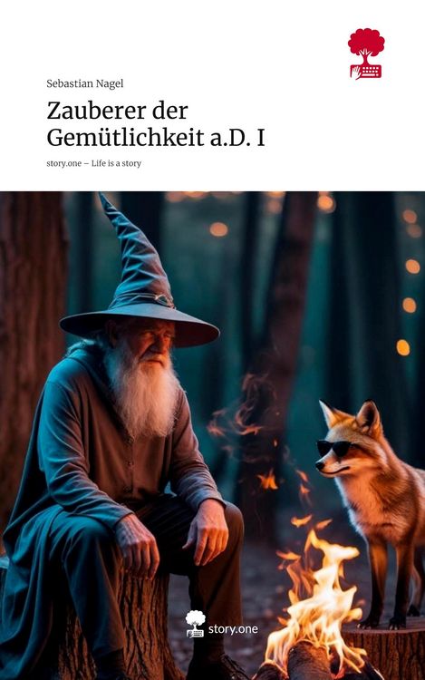 Produktbild: Zauberer der Gem&uuml;tlichkeit a.D. I. Life is a Story - story.one