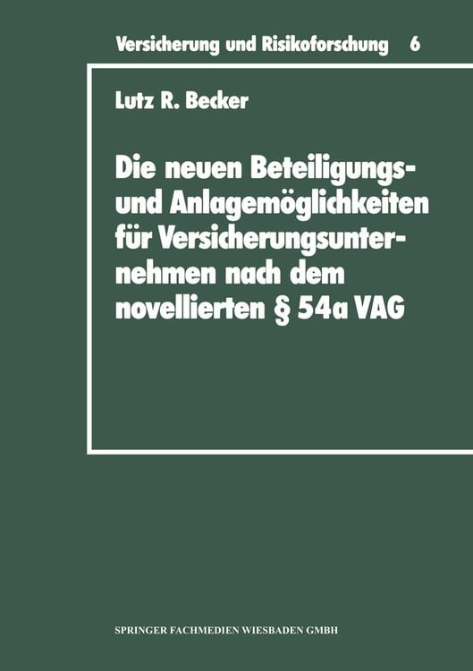 Produktbild: Die neuen Beteiligungs- und Anlagem&ouml;glichkeiten f&uuml;r Versicherungsunternehmen nach dem novellierten &sect; 54a Versicherungsaufsichtsgesetz