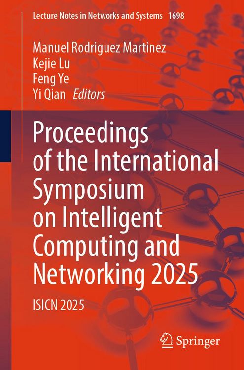 Produktbild: Proceedings of the International Symposium on Intelligent Computing and Networking 2025