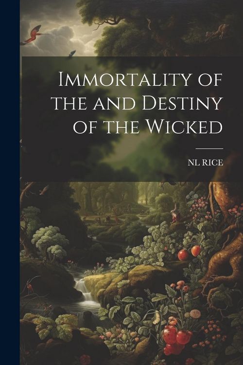 Produktbild: Immortality of the and Destiny of the Wicked